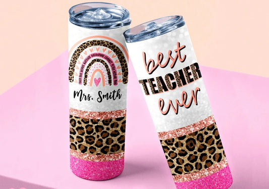 Best Teacher Ever- ADD NAME- Tumbler Transfer or Finished Cup