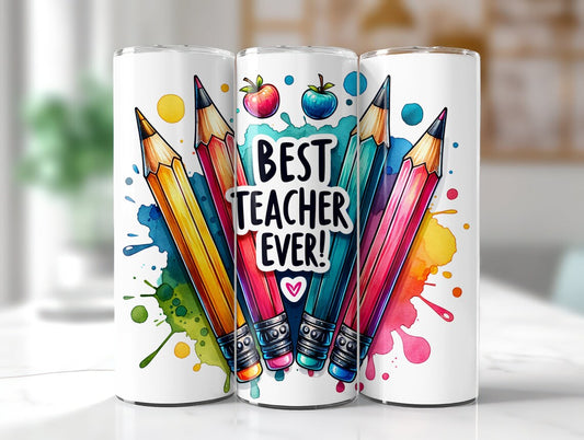 Best Teacher Ever Tumbler Transfer or Finished Cup