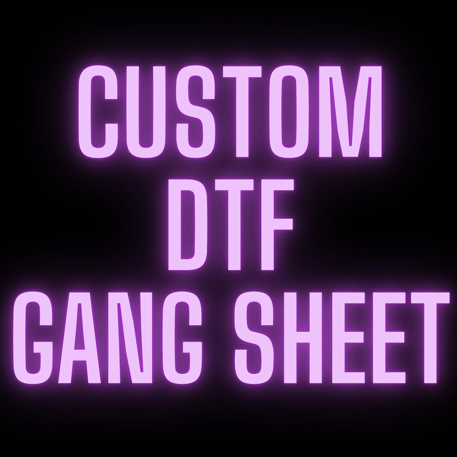 CUSTOM DTF GANG SHEET