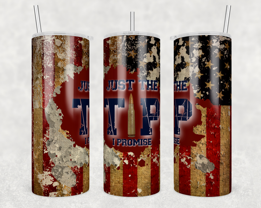 American Just the Tip TRANSFER or FINISHED Tumblers