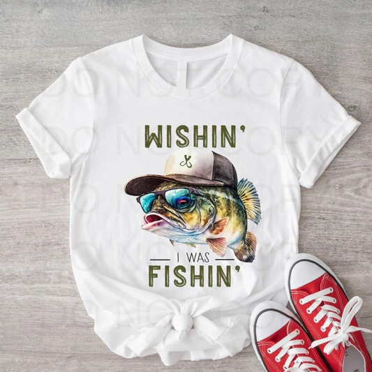 Wishin I was Fishin DTF Transfer