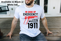 In case of an Emergency we dial 1911 DTF Transfer- (PLEASE PUT IN NOTE SECTION BLACK OR WHITE INK)