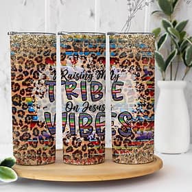 Raising my tribe on Jesus Vibes Sublimation Tumbler Transfer