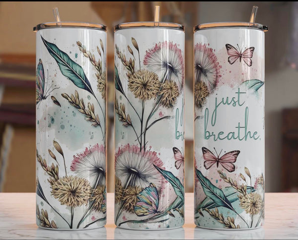 Just Breathe Dandelions Sublimation TRANSFER or FINISHED Tumblers