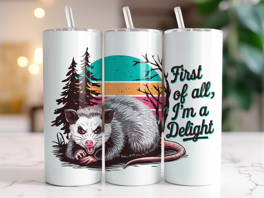 First of All, I'm a Delight Sublimation Transfer or Finished Tumbler