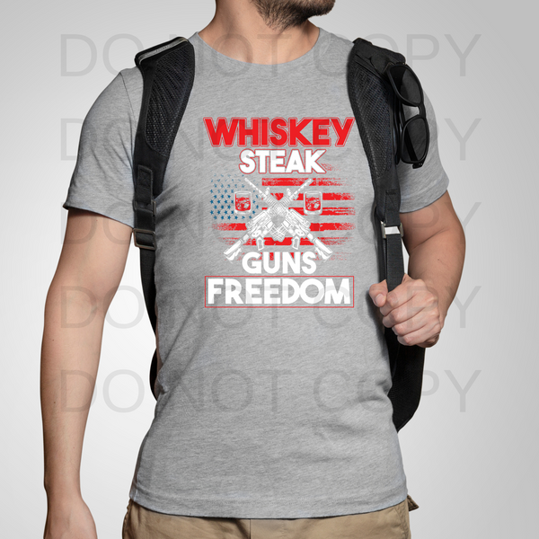 Whiskey Steak guns Freedom DTF Transfer