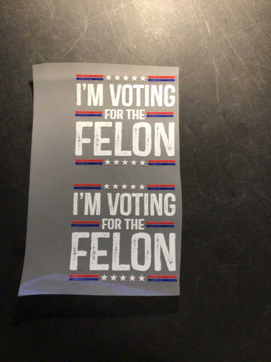 I’m Voting for Felon Pocket -1 each