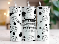 Cow Bullshit Tumbler Transfer or Finished Cup