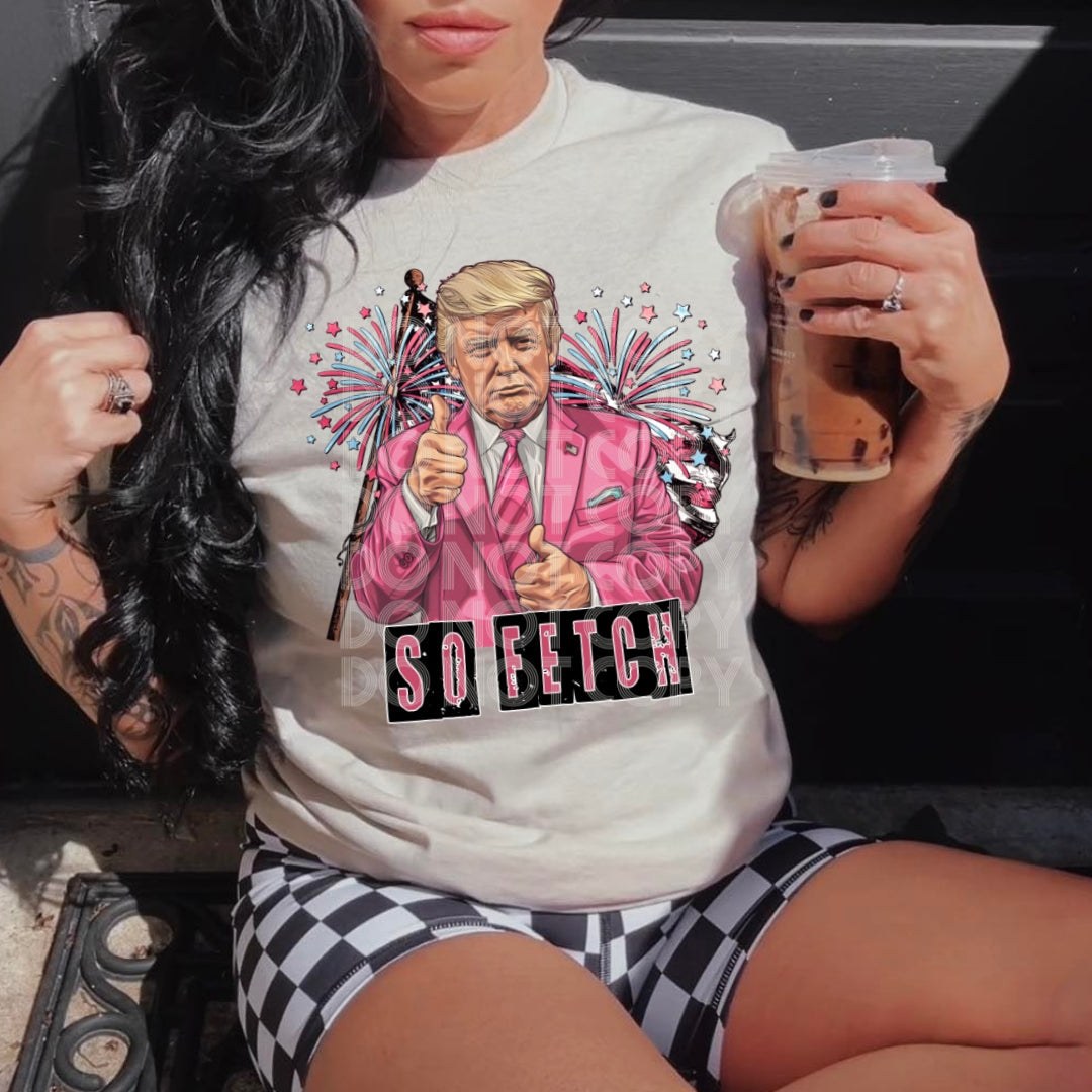 So Fetch Trump DTF Transfer