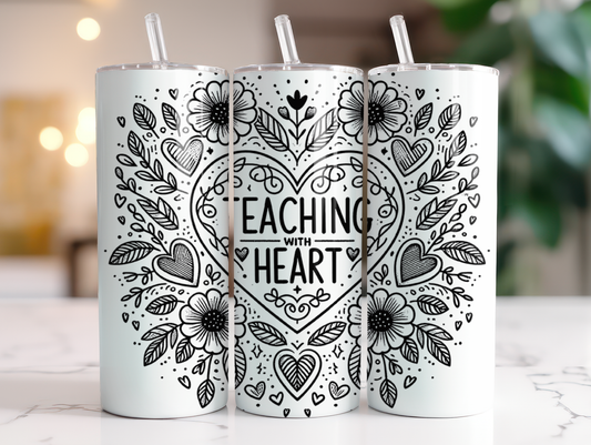 Teaching With Heart Sublimation TRANSFER OR FINISHED TUMBLER