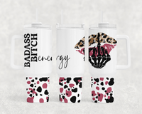 Bad Ass Bitch Energy 40oz Sublimation Transfer or Finished Tumbler