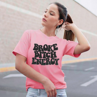 Broke Bitch Energy DTF Transfer