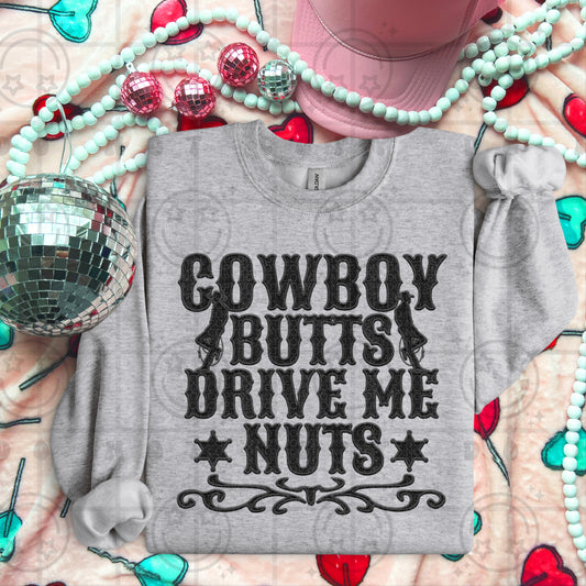 Cowboy Butts Drive me Nuts DTF Transfer