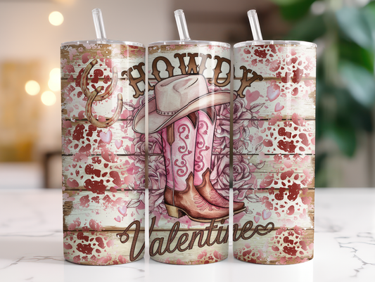 Howdy Valentines Sublimation Transfer or Finished Tumbler