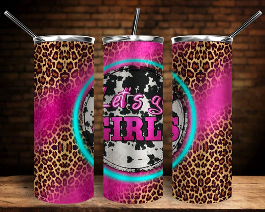 Lets Go Girls Sublimation Tumbler Transfer