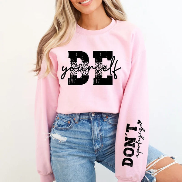 Be Yourself Don't Apologize (SET-comes with print and sleeve) DTF Transfer