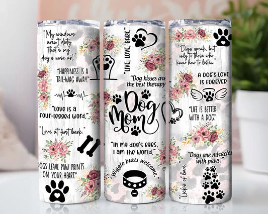 Dog Mom Sublimation Tumbler Transfer or Finished Cup
