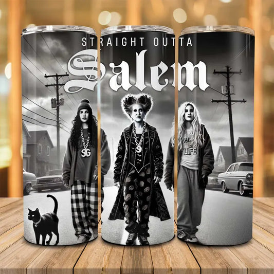 Straight outta Salem Sublimation TRANSFER or FINISHED Tumbler