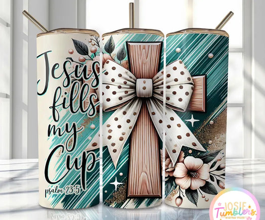 Jesus Fills My Cup Sublimation Transfer or Finished Tumbler