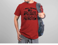 I will never apologize for my Patriotism DTF Transfer- (PLEASE PUT IN NOTE SECTION BLACK OR WHITE INK)