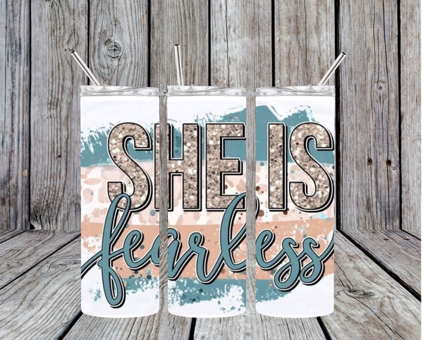 She is Fearless Sublimation TRANSFER or FINISHED Tumblers