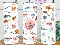 Daily affirmations Sublimation Transfer or Finished Tumbler