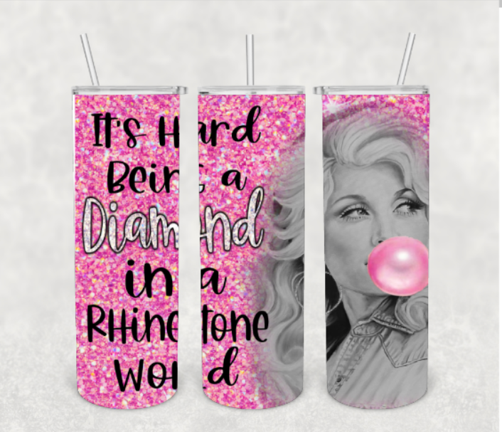 Its Hard being a Diamond Dolly Sublimation Tumbler Transfer