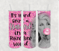 Its Hard being a Diamond Dolly Sublimation Tumbler Transfer